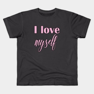 I love myself Kids T-Shirt